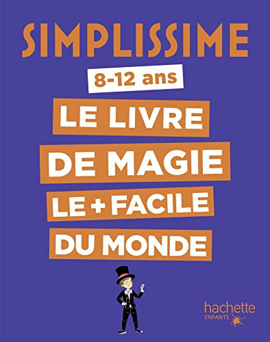 Simplissime - Le livre de magie le + facile du monde von HACHETTE ENFANTS