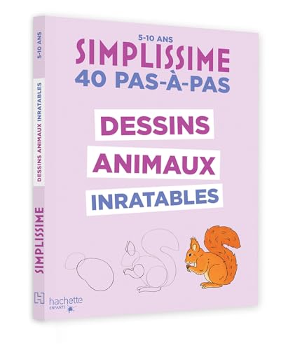 Simplissime dessins animaux inratables: 40 pas-à-pas Simplissime dessins animaux inratables: 40 pas-à-pas von HACHETTE ENFANT