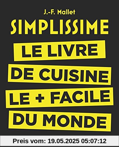 Simplissime: Le livre de cuisine le plus facile du monde