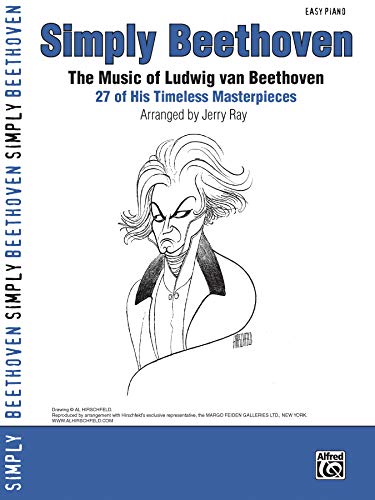 Simply Beethoven: The Music of Ludwig Van Beethoven: 27 of His Timeless Masterpieces (Easy Piano) (Simply Series) von Alfred Music Publications
