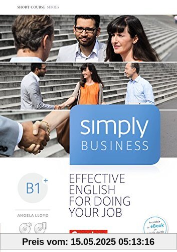 Simply Business: B1+ - Coursebook: Mit Audio-CD und Video-DVD