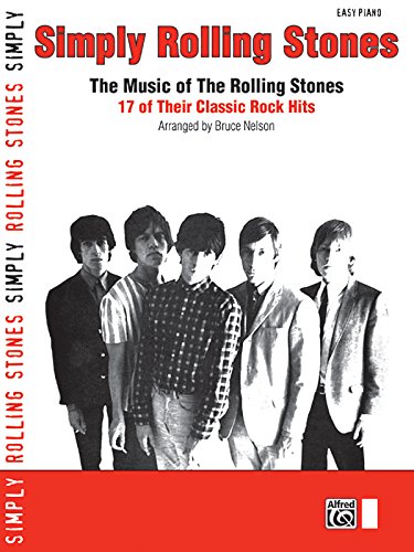 Simply Rolling Stones: The Music of the Rolling Stones: 17 of Their Classic Rock Hits (Simply (Alfred Publishing)) (Simply Series) von Alfred Music