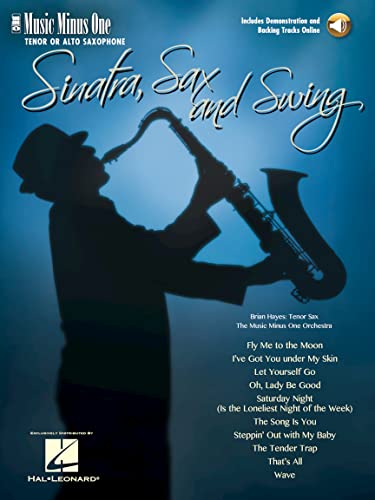 Sinatra, Sax and Swing: Music Minus One Tenor Saxophone