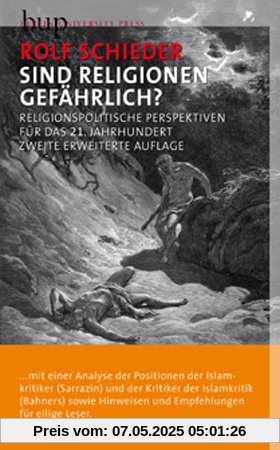 Sind Religionen gefährlich?: Religionspolitische Perspektiven für das 21. Jahrhundert
