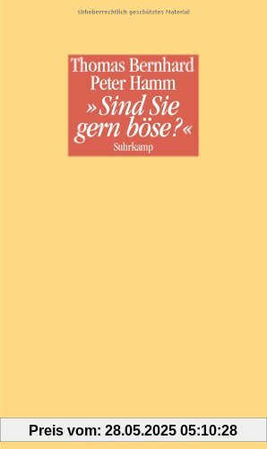 Sind Sie gern böse?: Ein Nachtgespräch zwischen Thomas Bernhard und Peter Hamm Sind Sie gern böse?: Ein Nachtgespräch zwischen Thomas Bernhard und Peter Hamm