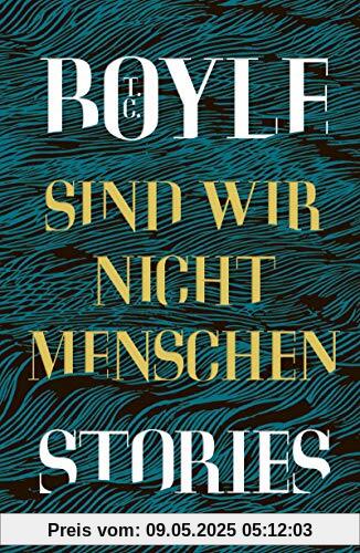 Sind wir nicht Menschen: Stories