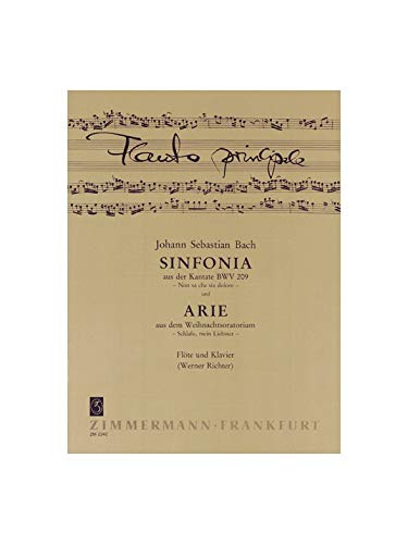 Sinfonia aus der Kantate BWV 209: und Arie aus dem Weihnachtsoratorium BWV 248 "Schlafe, mein Liebster". BWV 209 / BWV 248. Flöte und Klavier. von Musikverlag Zimmermann