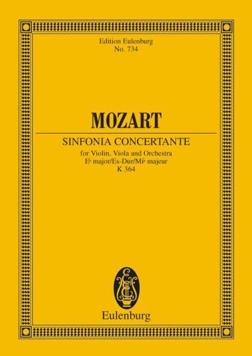 Sinfonia concertante: KV 364. Violine, Viola und Orchester. Studienpartitur. (Eulenburg Studienpartituren)