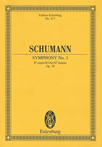 Sinfonie Nr. 1 B-Dur: "Frühlingssinfonie". op. 38. Orchester. Studienpartitur. (Eulenburg Studienpartituren)