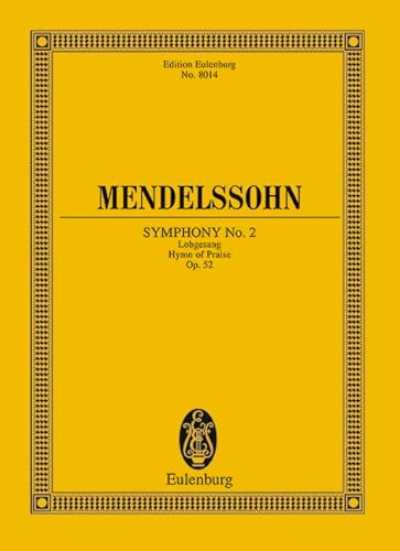 Sinfonie Nr. 2 B-Dur: Lobgesang. op. 52. Soli, gemischter Chor und Orchester. Studienpartitur. (Eulenburg Studienpartituren)