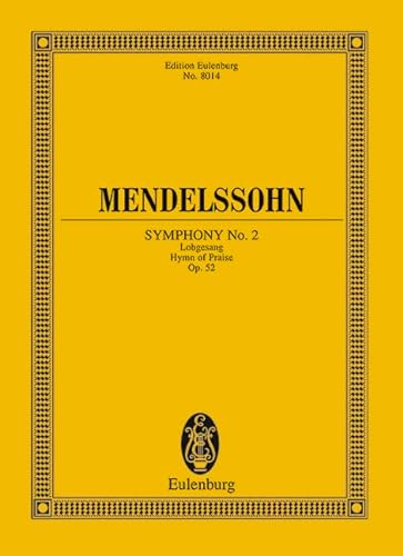 Sinfonie Nr. 2 B-Dur: Lobgesang. op. 52. Soli, gemischter Chor und Orchester. Studienpartitur. (Eulenburg Studienpartituren)
