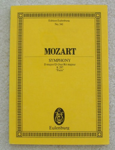 Sinfonie Nr. 31 D-Dur: "Pariser" - mit alternierendem 2. Satz. KV 297. Orchester. Studienpartitur. (Eulenburg Studienpartituren, Band 547) von Ernst Eulenburg & Co. GmbH, London