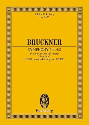Sinfonie Nr. 4/2 Es-Dur: Fassung von 1878/80 "Romantische". Orchester. Studienpartitur. (Eulenburg Studienpartituren) von Eulenburg London (Schott)