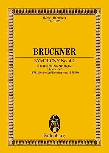 Sinfonie Nr. 4/2 Es-Dur: Fassung von 1878/80 "Romantische". Orchester. Studienpartitur. (Eulenburg Studienpartituren)