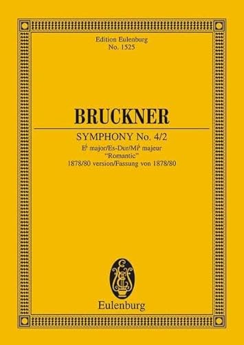 Sinfonie Nr. 4/2 Es-Dur: Fassung von 1878/80 "Romantische". Orchester. Studienpartitur. (Eulenburg Studienpartituren)