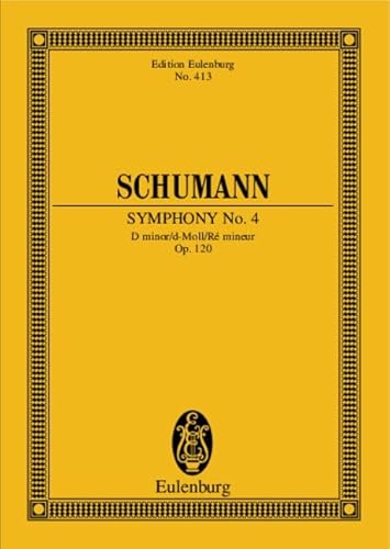 Sinfonie Nr. 4 d-Moll: op. 120. Orchester. Studienpartitur. (Eulenburg Studienpartituren)