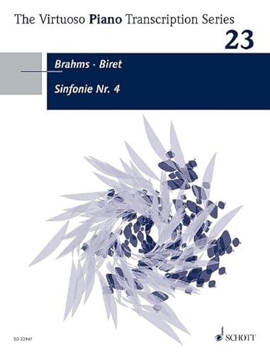 Sinfonie Nr. 4: Transkription von Idil Biret (2017). Band 23. op. 98. Klavier. Einzelausgabe. (The Virtuoso Piano Transcription Series, Band 23, Band 23) von SCHOTT MUSIC GmbH & Co KG, Mainz