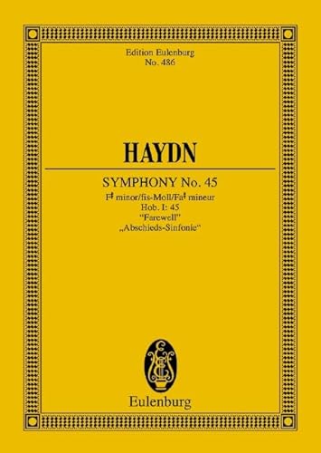 Sinfonie Nr. 45 fis-Moll: "Abschieds-Sinfonie". Hob. I: 45. Orchester. Studienpartitur. (Eulenburg Studienpartituren) von Ernst Eulenburg & Co. GmbH, London