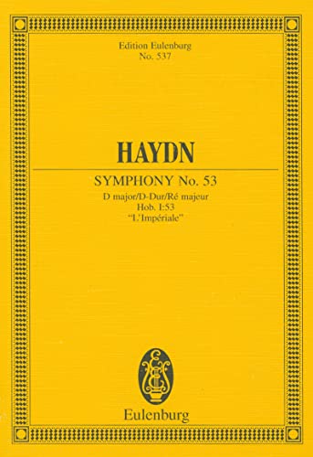 Sinfonie Nr. 53 D-Dur: "L'Impériale" mit alternierendem Finale. Hob. I: 53. Orchester. Studienpartitur. (Eulenburg Studienpartituren)