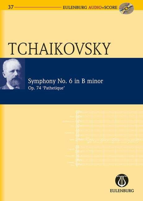 Sinfonie Nr. 6 h-Moll: Pathétique. op. 74. CW 27. Orchester. Studienpartitur + CD. (Eulenburg ...