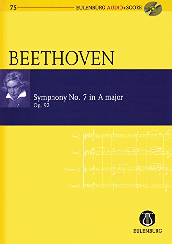 Sinfonie Nr. 7 A-Dur: op. 92. Orchester. Studienpartitur + CD. (Eulenburg Audio+Score, Band 75)