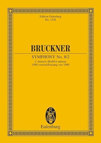 Sinfonie Nr. 8/2 c-Moll: Fassung von 1890. Orchester. Studienpartitur. (Eulenburg Studienpartituren) von Eulenburg London (Schott)