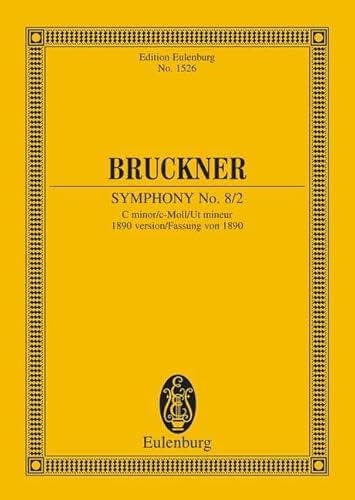 Sinfonie Nr. 8/2 c-Moll: Fassung von 1890. Orchester. Studienpartitur. (Eulenburg Studienpartituren) von Eulenburg London (Schott)