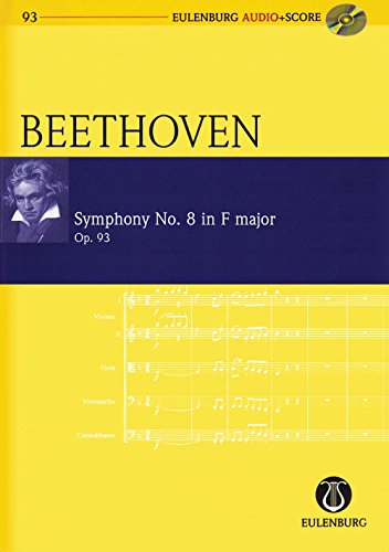 Sinfonie Nr. 8 in F-Dur: op. 93. Orchester. Studienpartitur. (Eulenburg Audio+Score, Band 93)
