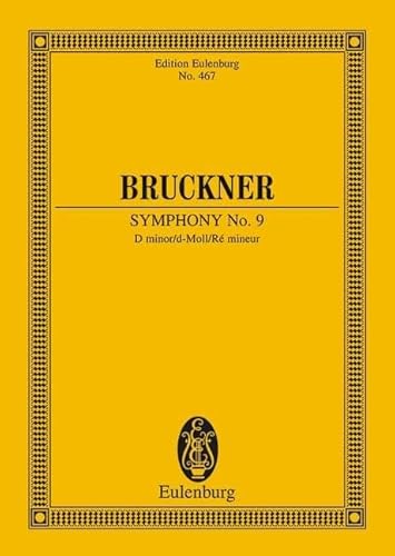 Sinfonie Nr. 9 d-Moll: Nach Anton Bruckner: Sämtliche Werke. Kritische Gesamtausgabe, Band IX. Orchester. Studienpartitur. Sinfonie Nr. 9 d-Moll: Nach Anton Bruckner: Sämtliche Werke. Kritische Gesamtausgabe, Band IX. Orchester. Studienpartitur.