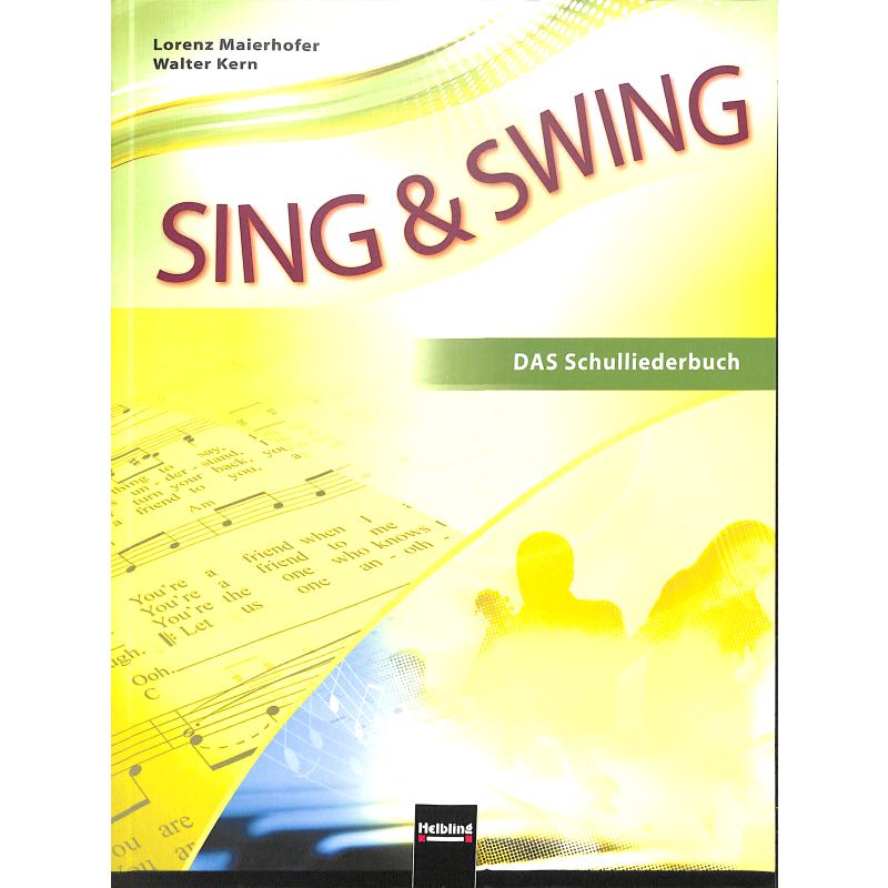 Sing + Swing - das Schulliederbuch / Ausgabe Österreich Sing + Swing - das Schulliederbuch / Ausgabe Österreich