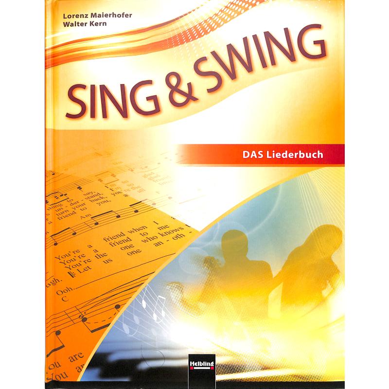 Sing + Swing - das neue Liederbuch Sing + Swing - das neue Liederbuch