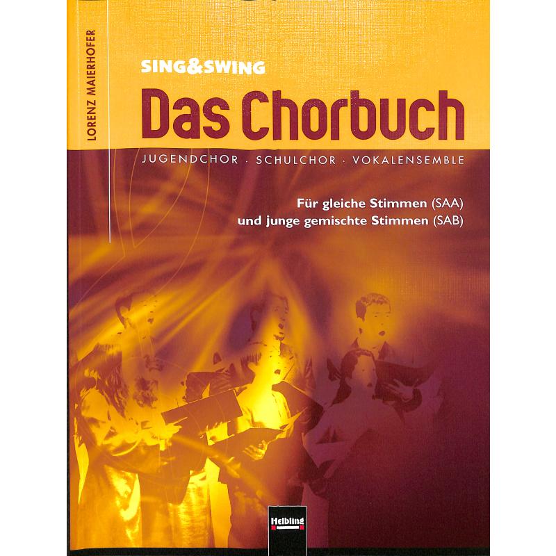 Sing + swing - das Chorbuch Sing + swing - das Chorbuch