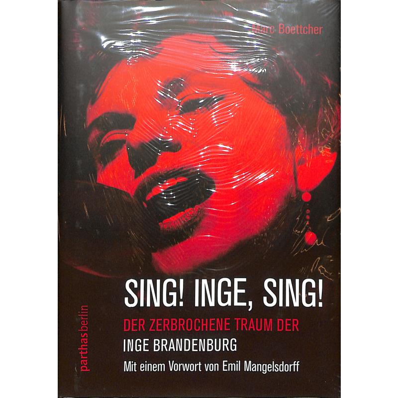 Sing Inge Sing | Der zerbrochene Traum der Inge Brandenburg