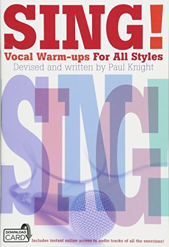 Sing! Vocal Warm-Ups for All Styles Sing! Vocal Warm-Ups for All Styles