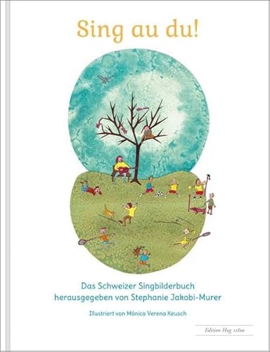 Sing au du!: Das Schweizer Singbilderbuch