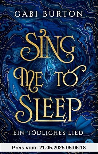 Sing me to sleep – Ein tödliches Lied: Ein betörendes, von der Presse gefeiertes Dark-Fantasy-Debüt