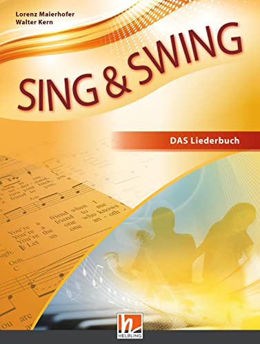 Sing & Swing DAS neue Liederbuch. Hardcover: Ausgabe Deutschland Sing & Swing DAS neue Liederbuch. Hardcover: Ausgabe Deutschland
