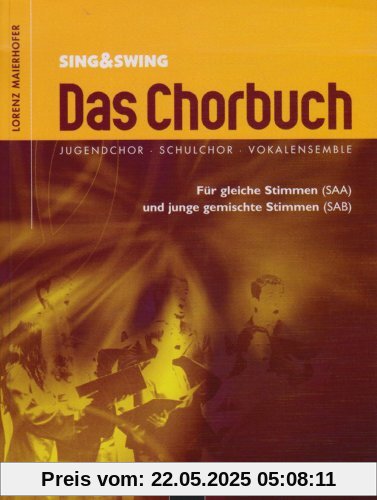 Sing & Swing - Das Chorbuch Sing & Swing - Das Chorbuch