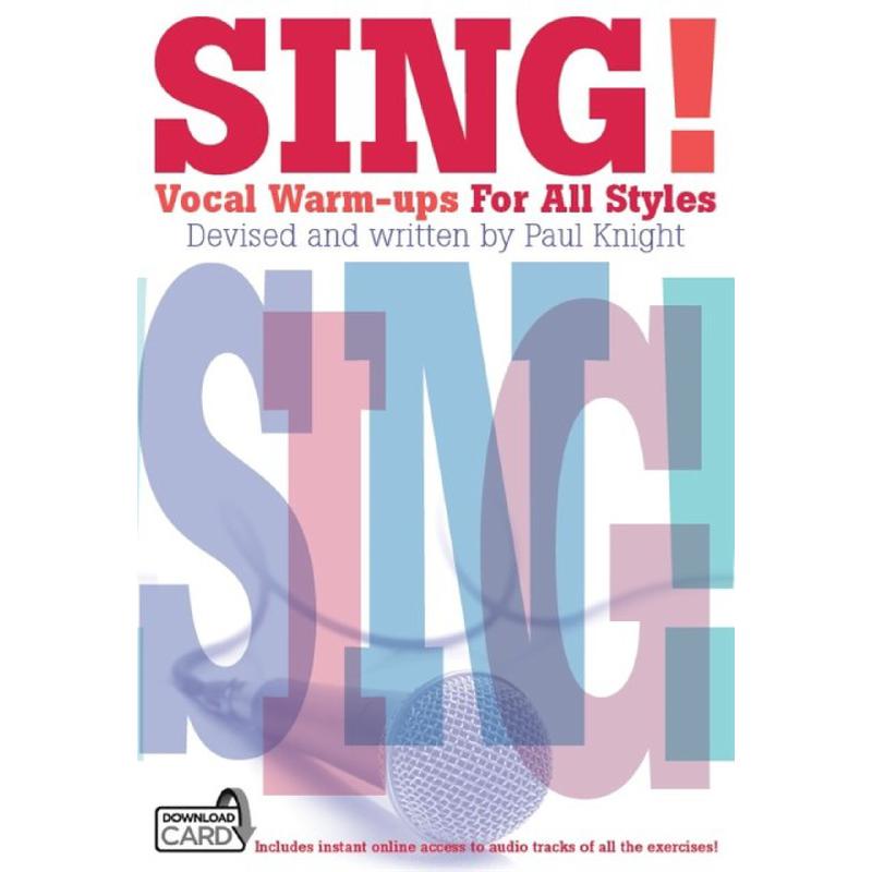 Sing - vocal warm ups for all styles Sing - vocal warm ups for all styles