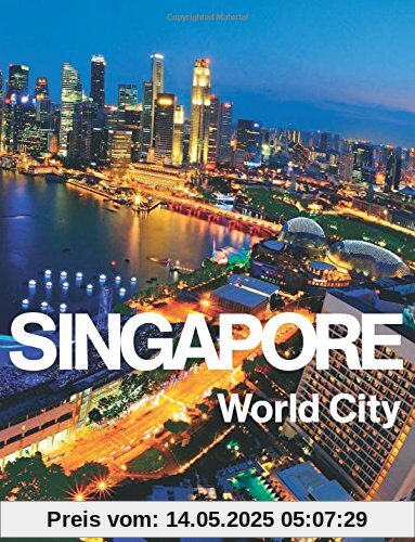 Singapore: World City