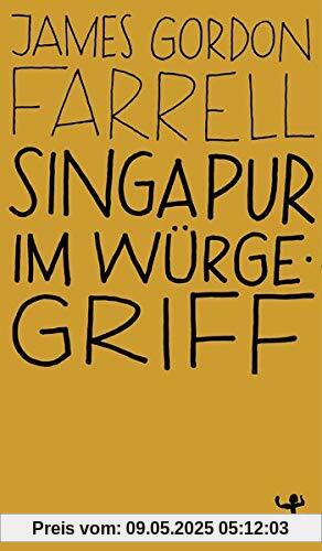 Singapur im Würgegriff