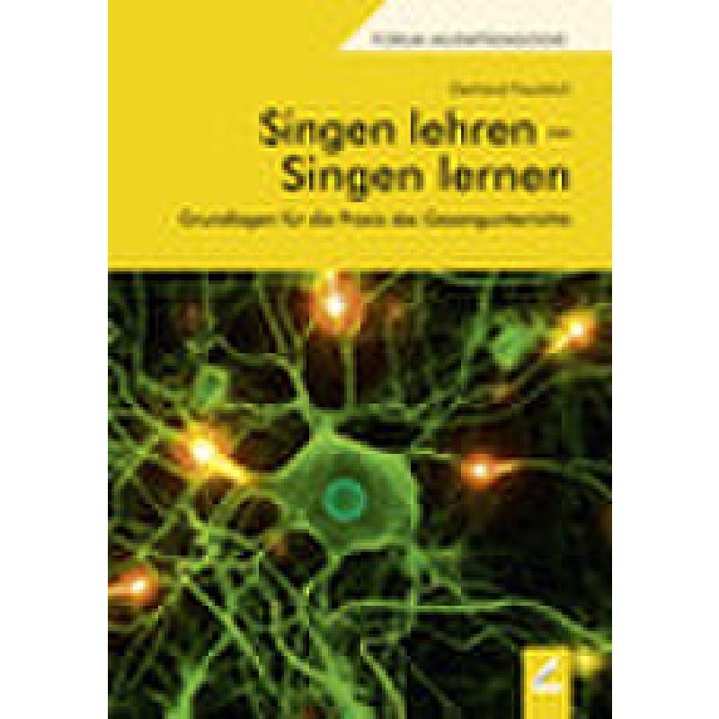 Singen lehren - singen lernen | Grundlagen für die Praxis des Gesangunterrichts Singen lehren - singen lernen | Grundlagen für die Praxis des Gesangunterrichts
