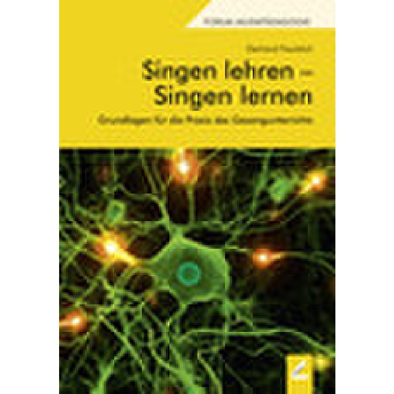 Singen lehren - singen lernen | Grundlagen für die Praxis des Gesangunterrichts