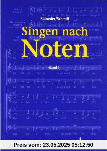 Singen nach Noten: Praktische Musiklehre für Chorsänger zum Erlernen des Vom-Blatt-Singens. Band 1. Singen nach Noten: Praktische Musiklehre für Chorsänger zum Erlernen des Vom-Blatt-Singens. Band 1.