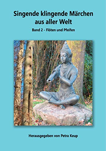 Singende klingende Märchen aus aller Welt: Band 2 - Flöten und Pfeifen