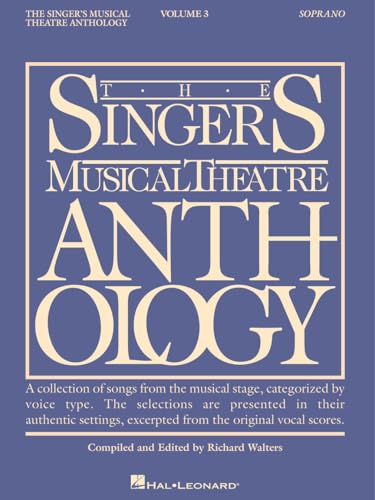 Singers Musical Theatre: Soprano Volume 3 (Singer's Musical Theatre Anthology (Songbooks), Band 3) von Hal Leonard Publishing Corporation