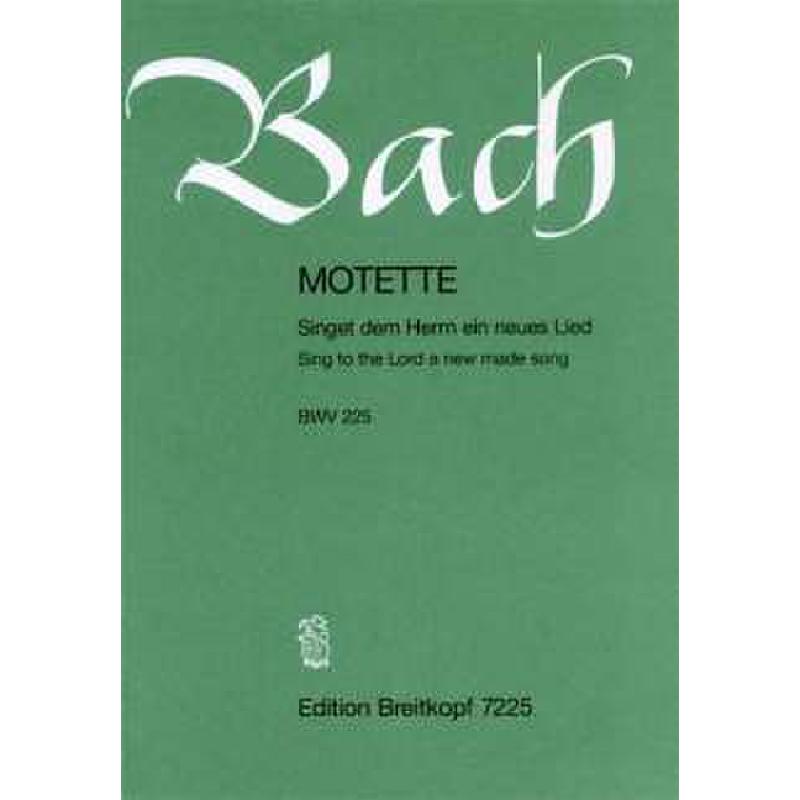 Singet dem Herrn ein neues Lied BWV 225