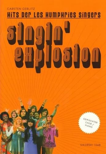 Singin' Explosion: Hits der Les Humphries Singers. gemischter Chor (SAB) und Klavier. Chorpartitur.