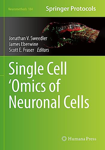 Single Cell ‘Omics of Neuronal Cells (Neuromethods, Band 184) von Humana