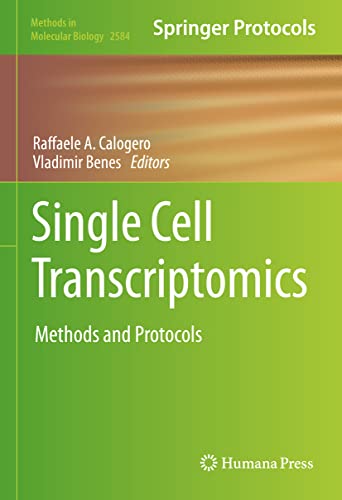 Single Cell Transcriptomics: Methods and Protocols (Methods in Molecular Biology, 2584, Band 2584) von Humana